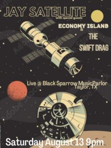 Jay Satellite w/ Economy Island & the Swift Drag @ Black Sparrow Music Parlor
