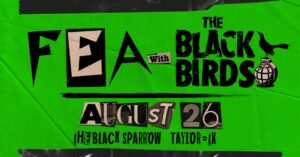 FEA with The Black Birds @ Black Sparrow Music Parlor